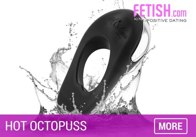 Hot Octopuss - Must See Sex Toys and Kinky Players by Fetish.com